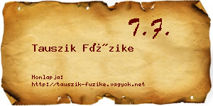 Tauszik Füzike névjegykártya